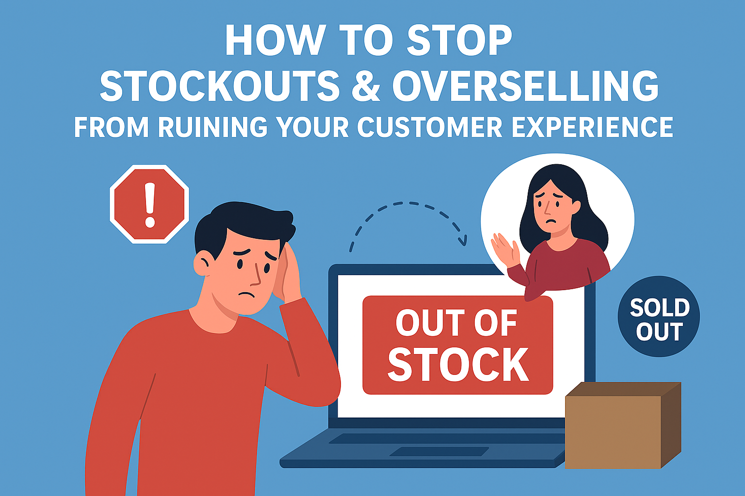 How to stop stockouts and overselling from ruining your customer experience — Satyanam Info Solution